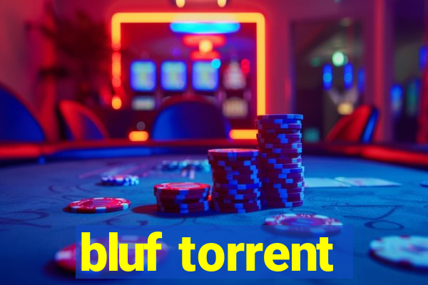 bluf torrent